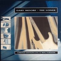 The loner (live 12" vers.+studio vers.) - GARY MOORE