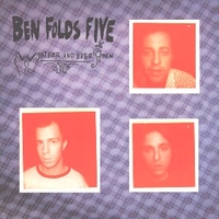 Whatever and ever amen - BEN FOLDS five