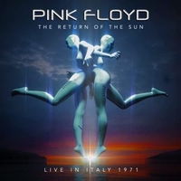 The return of the sun - Live in Italy 1971 - PINK FLOYD