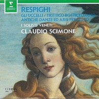 Gli Uccelli / Trittico Botticelliano / Antiche Danze Ed Arie Per Liuto - Ottorino RESPIGHI (Claudio Scimone, I solisti veneti)