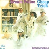 Dream police \ Hot love - CHEAP TRICK