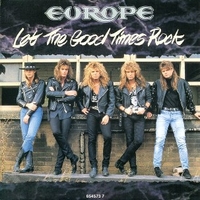 Let the good times rock \ Dreamer - EUROPE