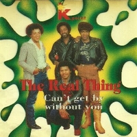 Can't get by without you - REAL THING