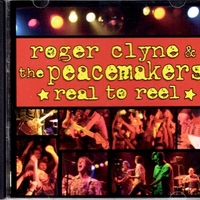 Real to reel - ROGER CLYNE & the peacemakers