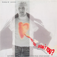 You know I love you...don't you? (dance in the field mix) - HOWARD JONES