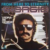 From here to eternity \ Utopia - Me Giorgio - GIORGIO MORODER