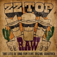Raw ('That Little Ol' Band From Texas' Original Soundtrack) - ZZ TOP