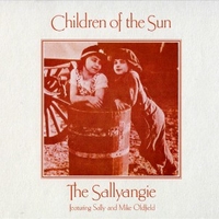 Children of the sun - The SALLYANGIE (Mike Oldfield; Sally Oldfield)