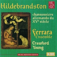 Hildebrandston (Chansonniers Allemands Du XVe Siècle) - HILDEBRANDSTON (Ferrara ensemble, Crawford Young)