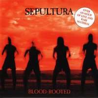 Blood-rooted - SEPULTURA