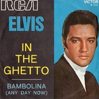 In the ghetto \ Bambolina (any day now) - ELVIS PRESLEY