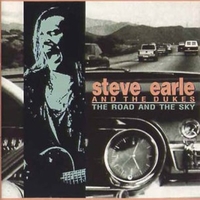 The road and the sky - STEVE EARLE
