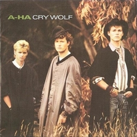 Cry wolf \ Maybe, maybe - A-HA