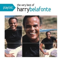 Playlist: the very best of Harry Belafonte - HARRY BELAFONTE