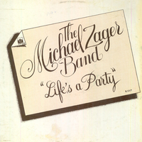 Life's a party - MICHAEL ZAGER BAND