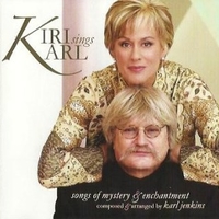 Kiri sings Karl - Songs of mystery & enchantment - KIRI TE KANAWA \ KARL JENKINS