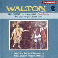 The quest (complete ballet) \ The wise virgin (ballet suite) - William WALTON (Bryden Thomson)