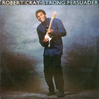 Strong persuader - ROBERT CRAY