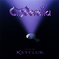 Live at the Key Club - CINDERELLA