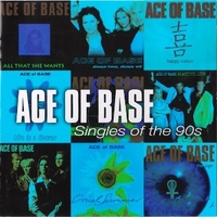 Singles of the 90s - ACE OF BASE