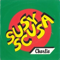 Susy scusa \ Susy scusa (scusami ancora) - CHARLIE