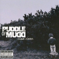Come clean - PUDDLE OF MUD
