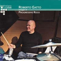 Progressivamente - Omaggio al progressive rock - ROBERTO GATTO