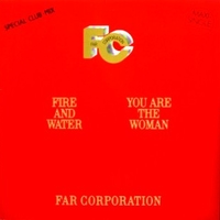 Fire and water (special club mix) - FAR CORPORATION