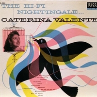 The Hi-fi nightingale... - CATERINA VALENTE