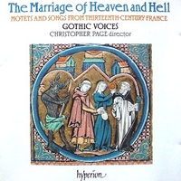 The marriage of heaven and hell: motets and songs from thirteenth century France - VARIOUS (Gothic voices, Christopher Page)