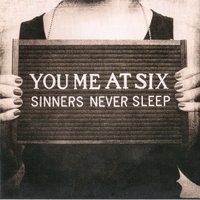 Sinners never sleep - YOU AND ME AT SIX