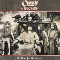 No rest for the wicked - OZZY OSBOURNE