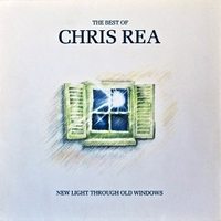 New light through old windows - The best of Chris Rea - CHRIS REA