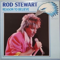 Reason to believe - ROD STEWART