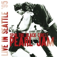 Spin the black circle-Live in Seattle '95 - PEARL JAM