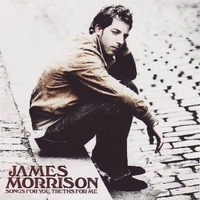 Songs for you truths for me - JAMES MORRISON
