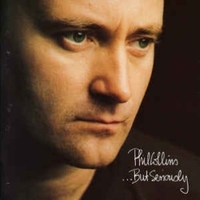 ...but seriously - PHIL COLLINS