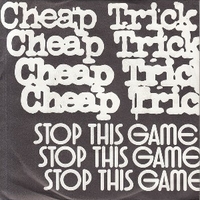 Stop this game \ Who d'king - CHEAP TRICK