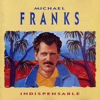 Indispensable - MICHAEL FRANKS
