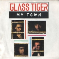 My town \ The tragedy(of love) - GLASS TIGER