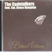 Deluxe edition - The CODETALKERS featuring Col. BRUCE HAMPTON