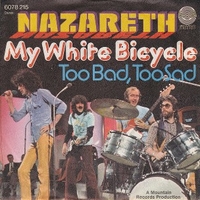 My white bicycle \ Too bad,too sad - NAZARETH