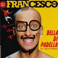 Bella di padella - DJ FRANCESCO