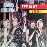 Run to me \ Georgie - SAVOY BROWN