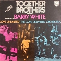 Together brothers (o.s.t.) - BARRY WHITE \ LOVE UNLIMITED \ The LOVE UNLIMITED ORCHESTRA