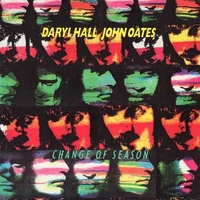 Change of season - DARYL HALL \ JOHN OATES