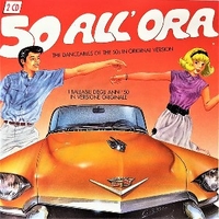 50 All'Ora (The Danceables Of The 50s In Original Version) - VARIOUS