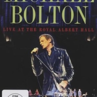 Live at the Royal Albert Hall - MICHAEL BOLTON