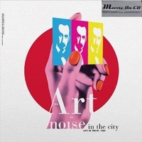 In the city - Live in Tokyo, 1986 - ART OF NOISE