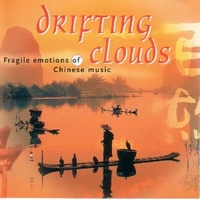 Drifting clouds - Fragile emotions of chinese music - CHINESE ENSEMBLE